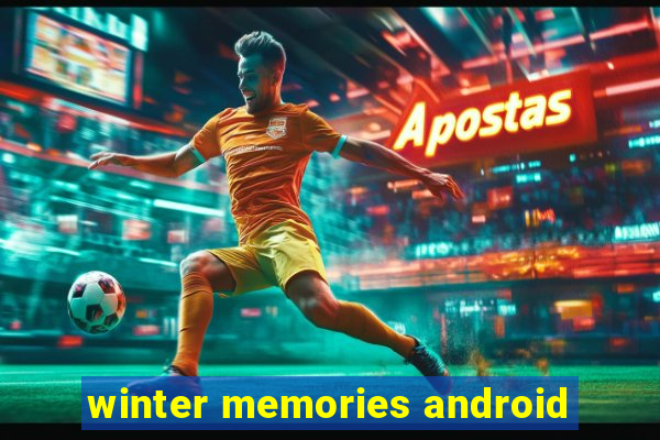 winter memories android