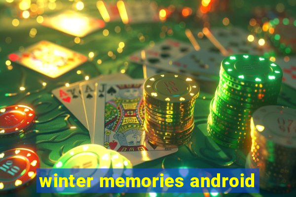 winter memories android