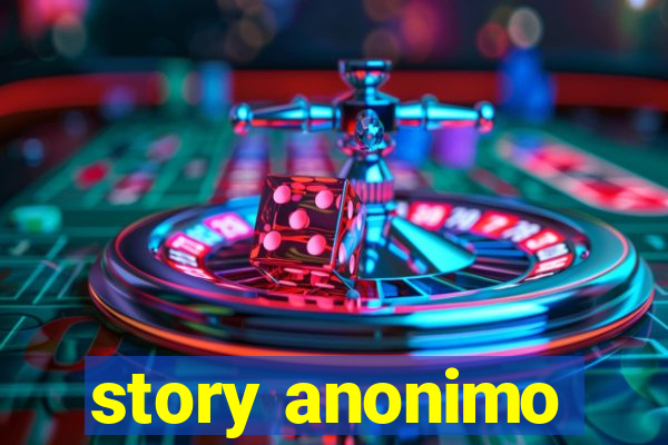 story anonimo