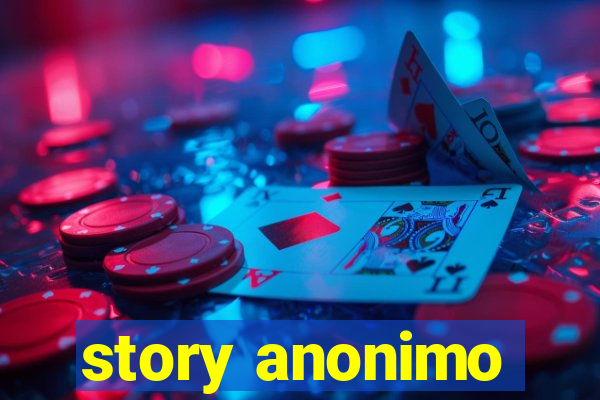 story anonimo