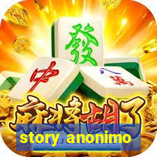 story anonimo