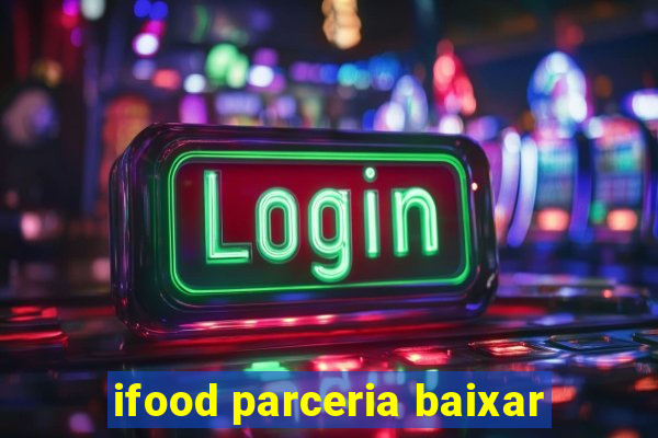 ifood parceria baixar