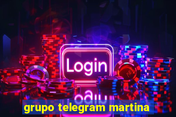 grupo telegram martina