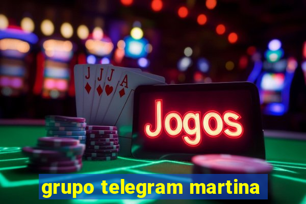 grupo telegram martina