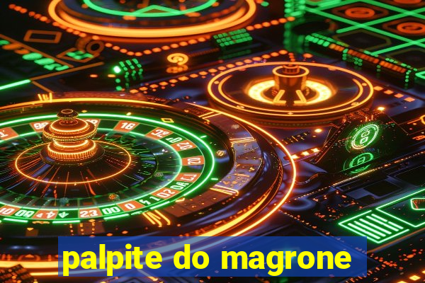 palpite do magrone