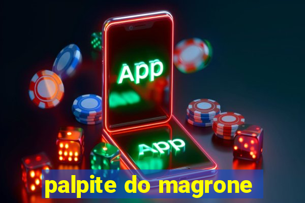 palpite do magrone