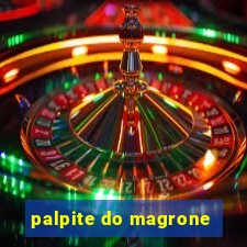 palpite do magrone