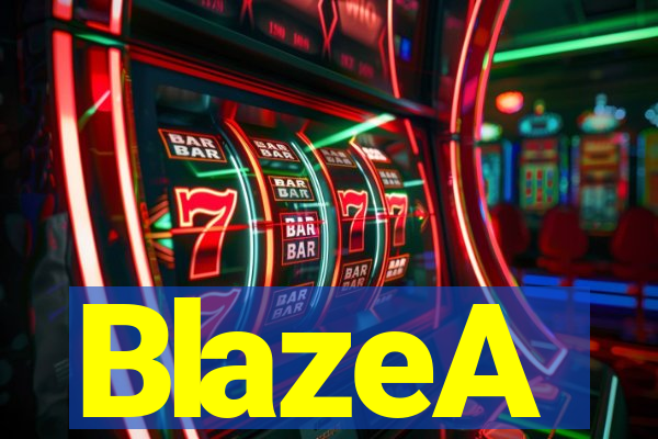 BlazeA