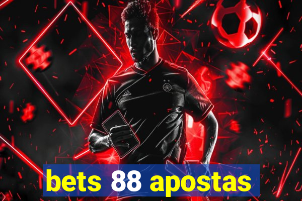 bets 88 apostas