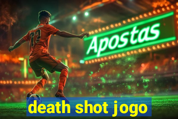 death shot jogo