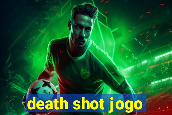 death shot jogo