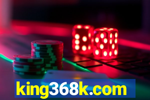 king368k.com