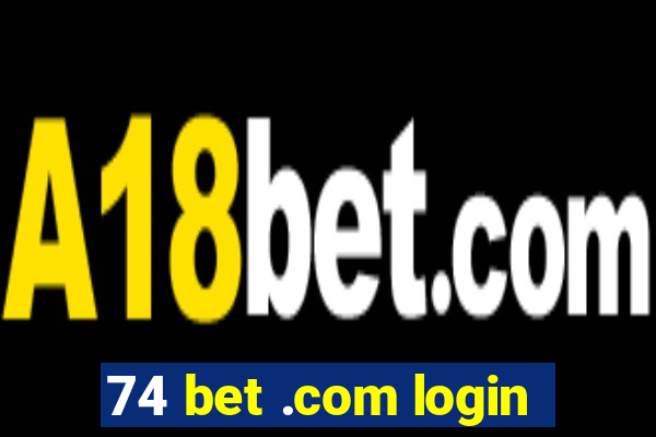 74 bet .com login