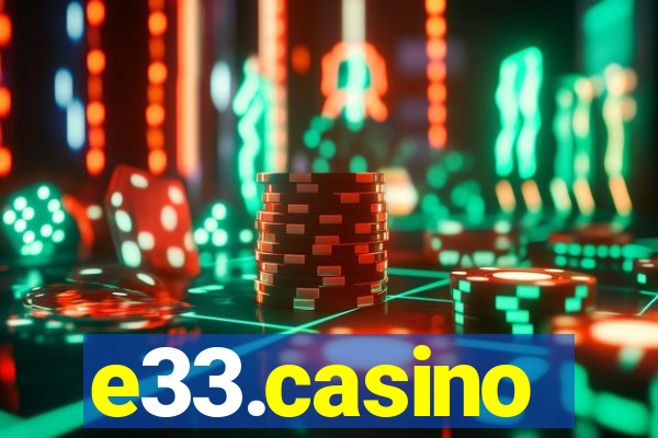 e33.casino