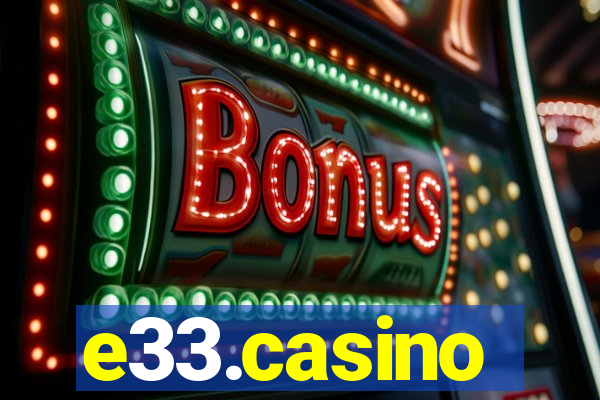 e33.casino