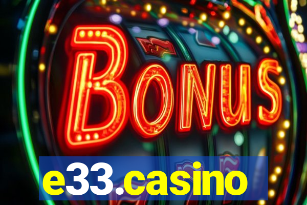 e33.casino