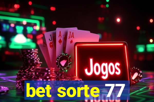 bet sorte 77