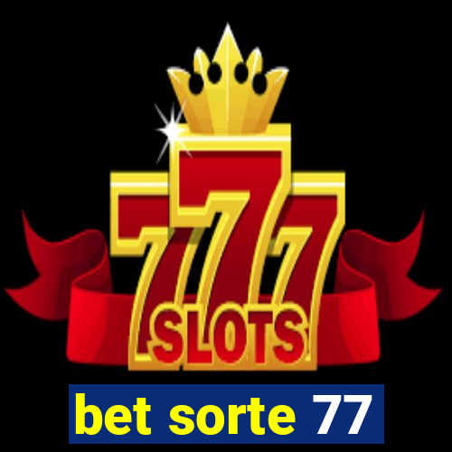 bet sorte 77