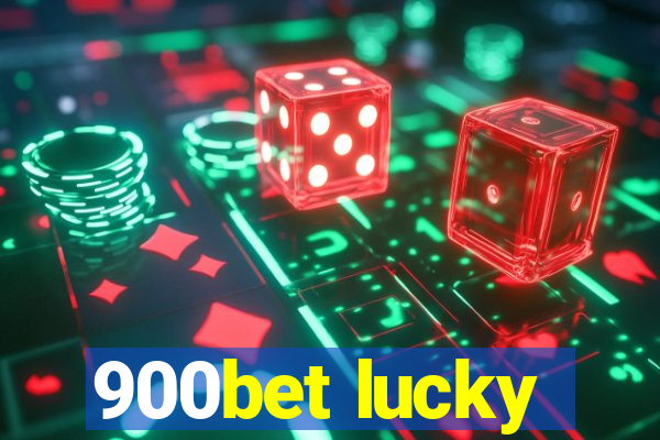 900bet lucky