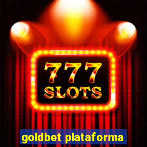 goldbet plataforma