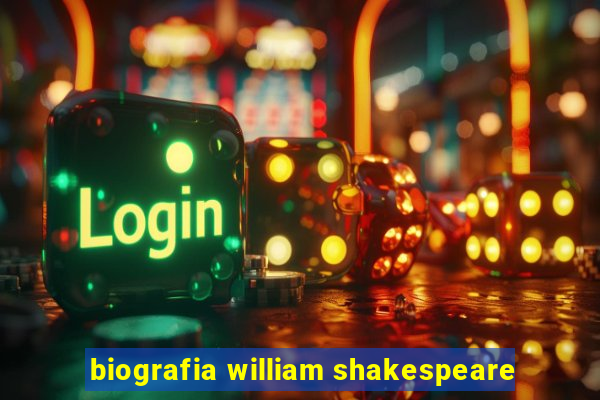 biografia william shakespeare