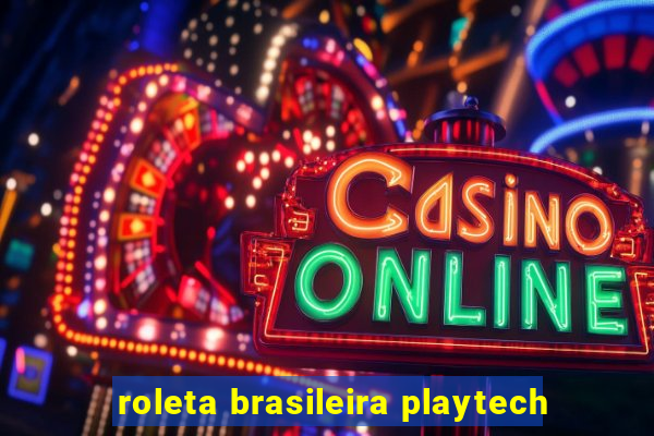 roleta brasileira playtech