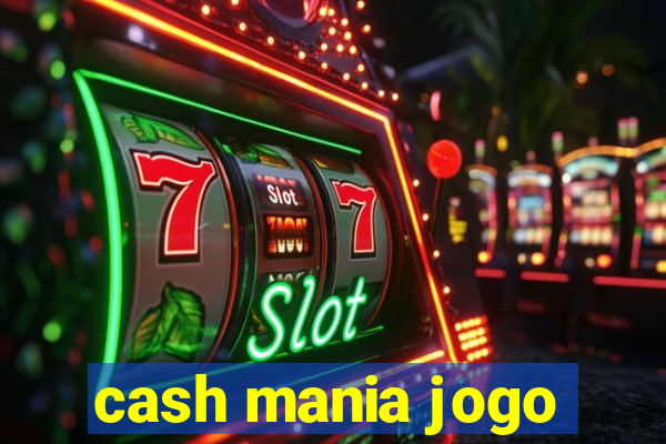 cash mania jogo