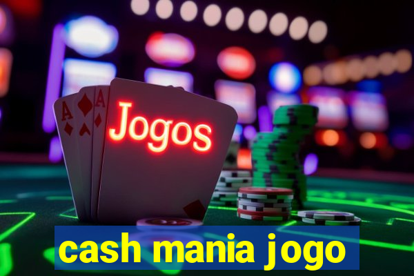 cash mania jogo