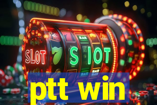 ptt win