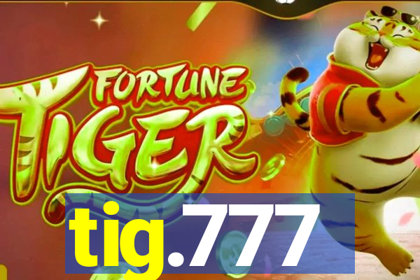 tig.777