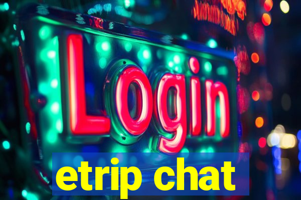 etrip chat