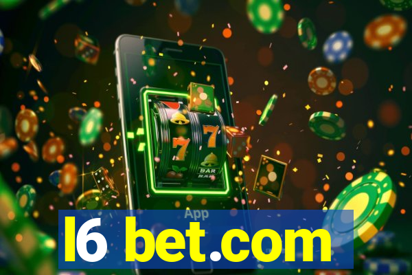 l6 bet.com