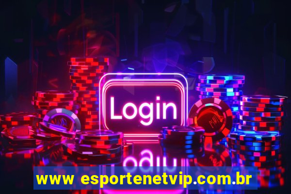 www esportenetvip.com.br