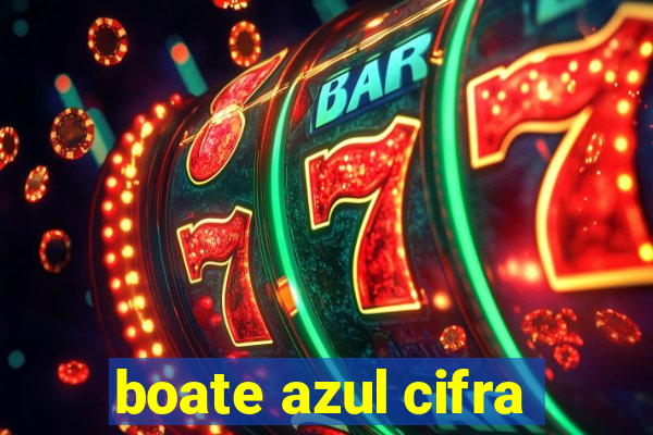 boate azul cifra