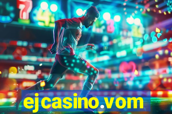 ejcasino.vom