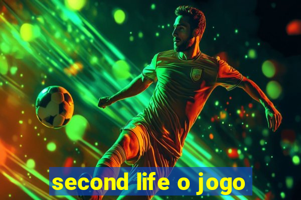 second life o jogo