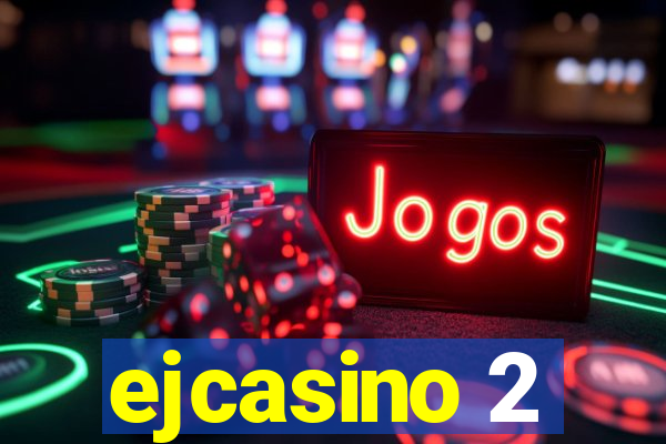 ejcasino 2