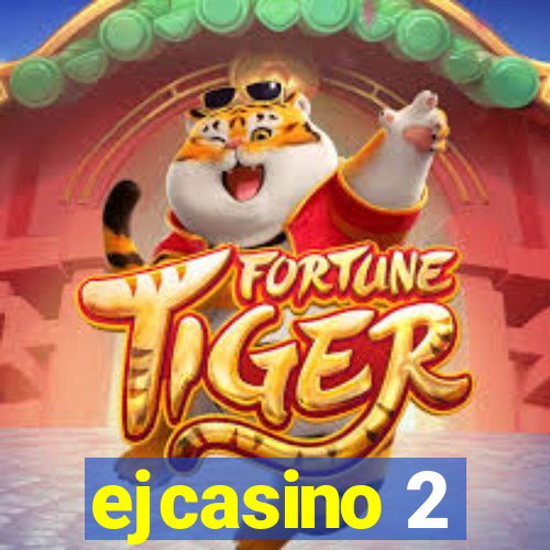 ejcasino 2