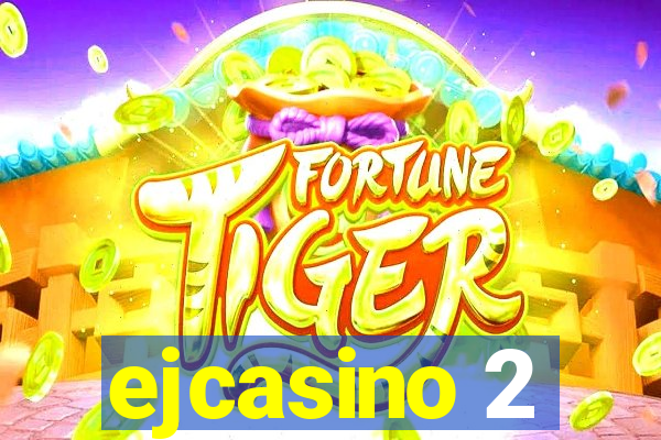 ejcasino 2