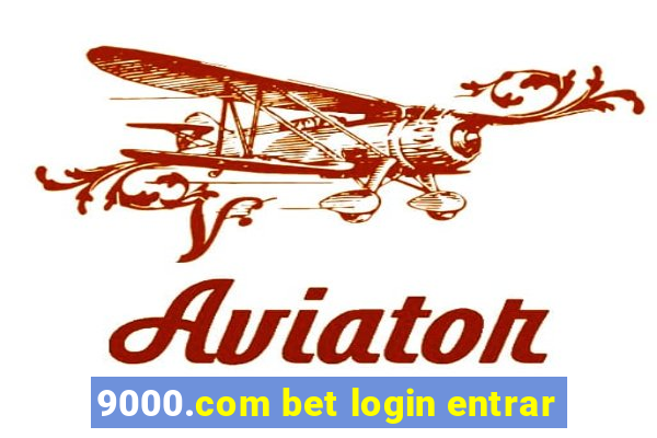 9000.com bet login entrar