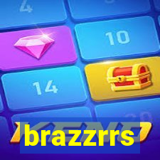 brazzrrs