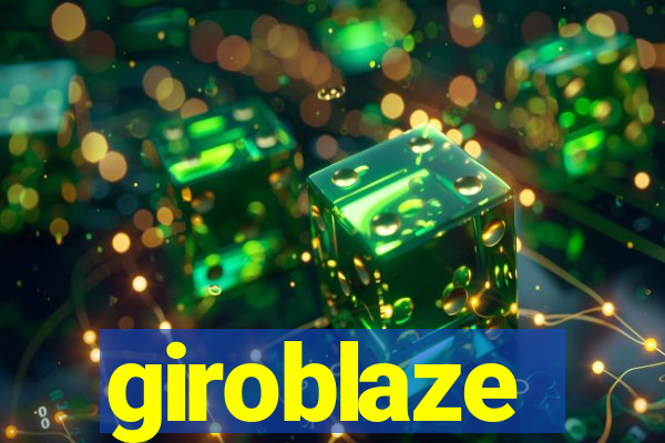 giroblaze