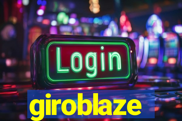 giroblaze