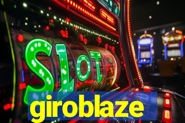 giroblaze