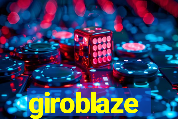 giroblaze