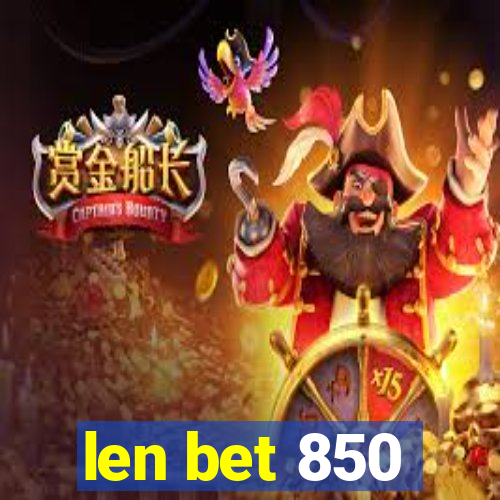 len bet 850