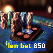 len bet 850