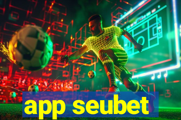 app seubet