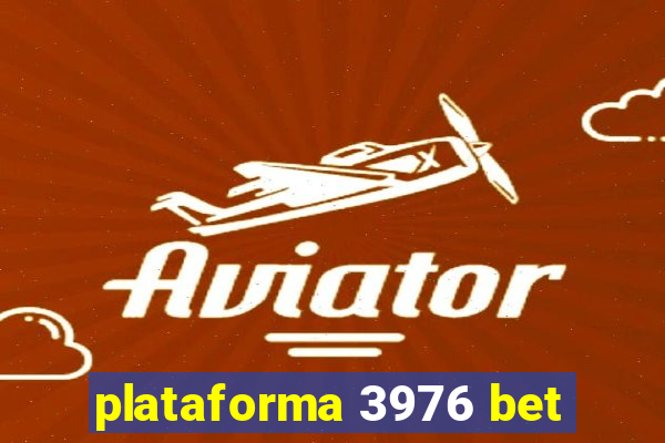 plataforma 3976 bet