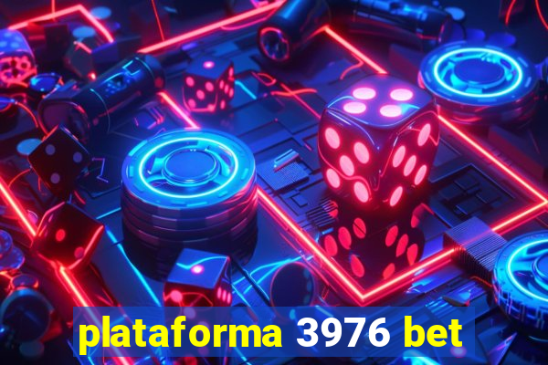 plataforma 3976 bet